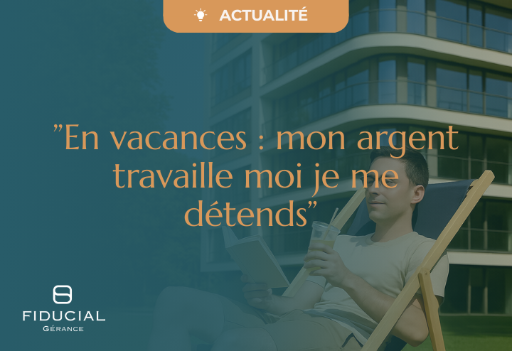 5 bonnes raisons d’épargner_FIDUCIAL Gérance